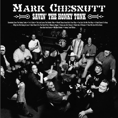 Mark Chesnutt: Savin' The Honky Tonk - COMPACT DISCS