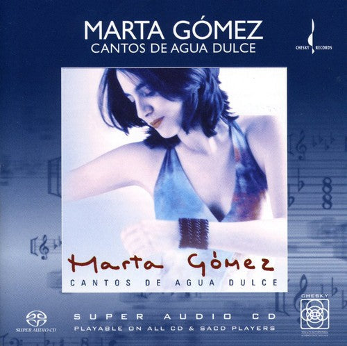 Marta Gomez: Cantos de Agua Dulce: Songs of the Sweet Water - SUPER-AUDIO CD