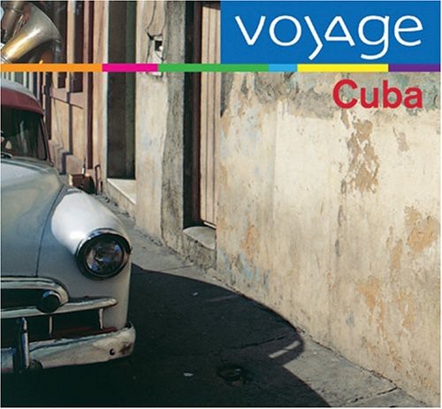 Various Artists: Cuba: Voyage - COMPACT DISCS