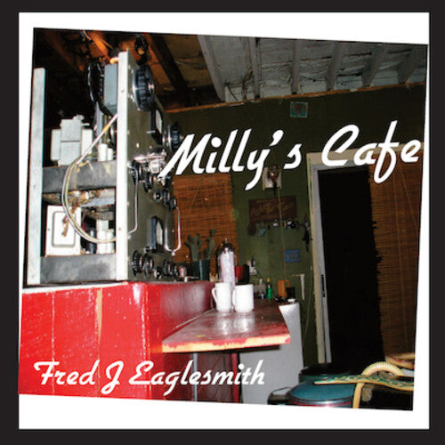 Fred Eaglesmith: Milly's Cafe - COMPACT DISCS