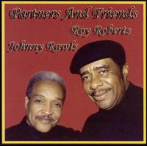 Roberts, Roy/ Rawls, Johnny: Partners & Friends - COMPACT DISCS
