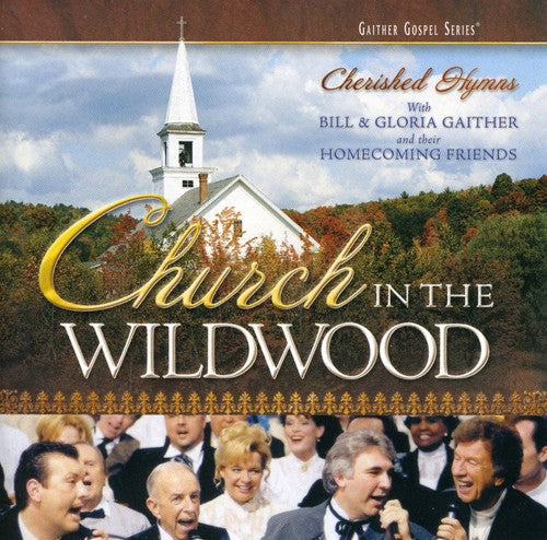 Bill Gaither: Church in the Wildwood - COMPACT DISCS