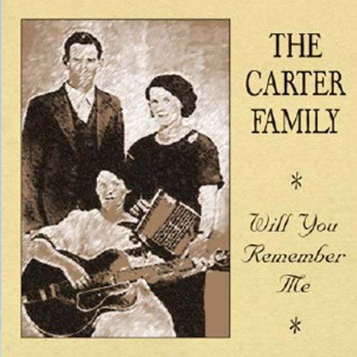 The Carter Family: Will You Remember Me - COMPACT DISCS