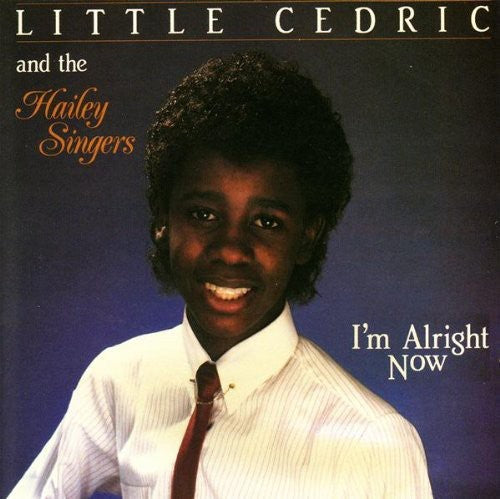 Little Cedric: I'm Alright Now - COMPACT DISCS