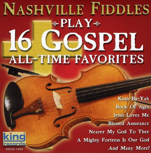 Nashville Fiddles: Play 16 Gospel All-Time Favorites - COMPACT DISCS