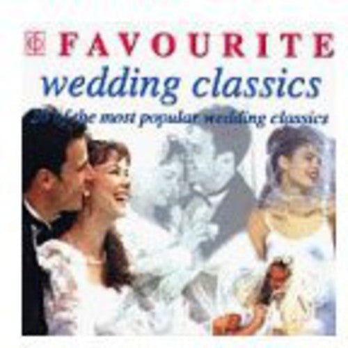 Favourite Wedding Classics: Favourite Wedding Classics - COMPACT DISCS