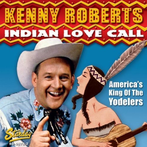 Kenny Roberts: Indian Love Call - COMPACT DISCS