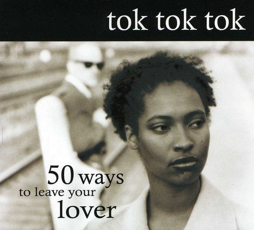 Tok Tok Tok: 50 Ways to Leave Your Lover - COMPACT DISCS
