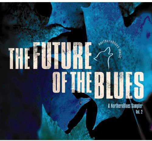Future of the Blues 2 / Various: Future Of The Blues, Vol. 2 - COMPACT DISCS