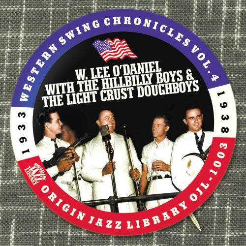 W. Lee O'Daniel: Western Swing Chronicles, Vol. 4 - COMPACT DISCS