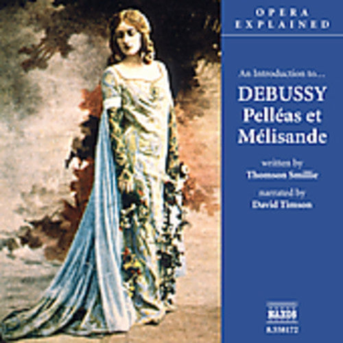 David Timson: Introduction to Debussy: Pelleas Et Melisande - COMPACT DISCS