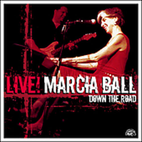 Marcia Ball: Marcia Ball Live: Down the Road - COMPACT DISCS
