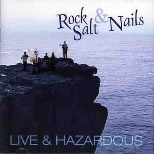 Rock Salt and Nails: Live and Hazardous - COMPACT DISCS