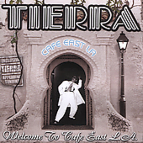 Tierra: Welcome to Cafe East la - COMPACT DISCS