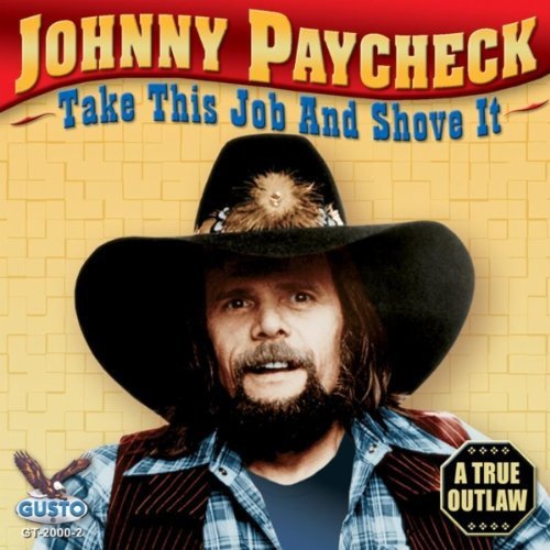 Johnny Paycheck: Take This Job and Shove It - COMPACT DISCS