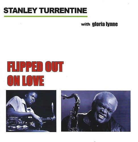 Stanley Turrentine: Flipped Out on Love - COMPACT DISCS