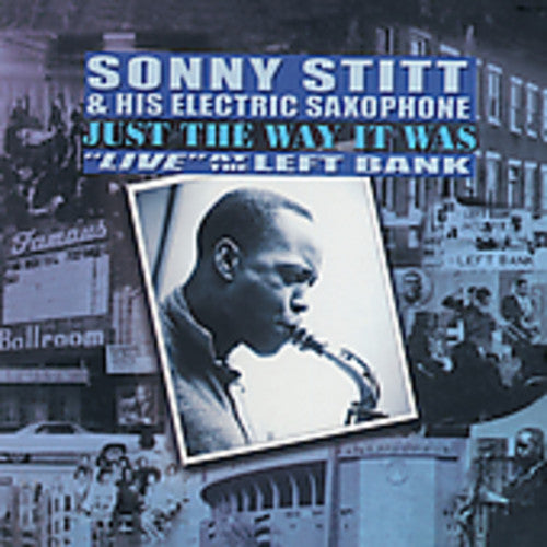 Sonny Stitt: Just the Way It Really Was: Live at the Left Bank - COMPACT DISCS