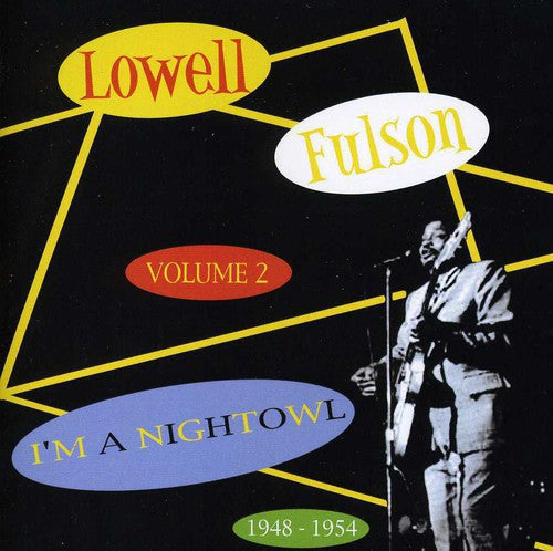 Lowell Fulson: I'm A Night Owl, Vol. 2 - COMPACT DISCS
