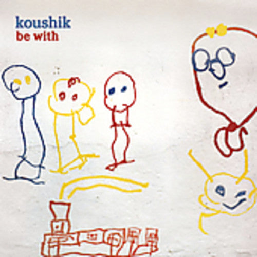 Koushik: Be with - COMPACT DISCS