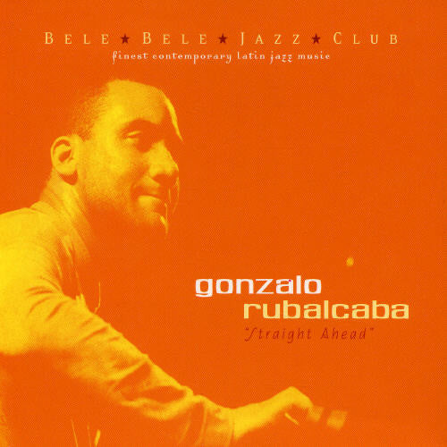 Gonzalo Rubalcaba: Straight Ahead-Blue Note - COMPACT DISCS