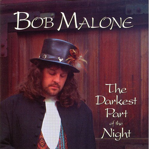 Bob Malone: Darkest Part of the Night - COMPACT DISCS