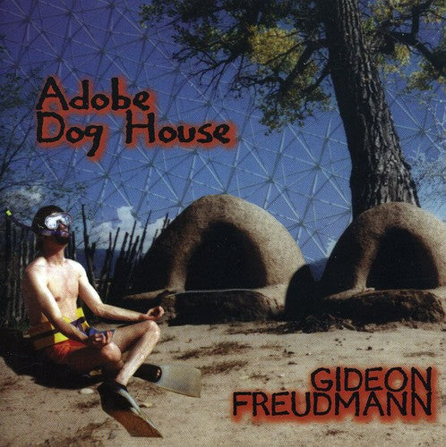 Gideon Freudmann: Adobe Dog House - COMPACT DISCS