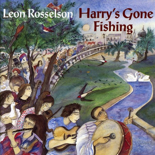Leon Rosselson: Harry's Gone Fishing - COMPACT DISCS