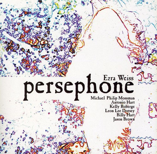 Ezra Weiss: Persephone - COMPACT DISCS