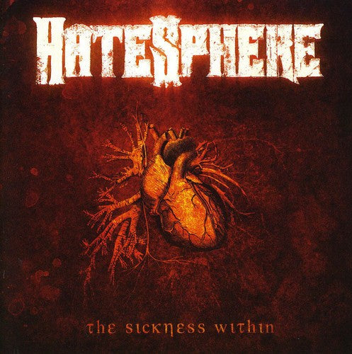 Hatesphere: The Sickness Within - COMPACT DISCS