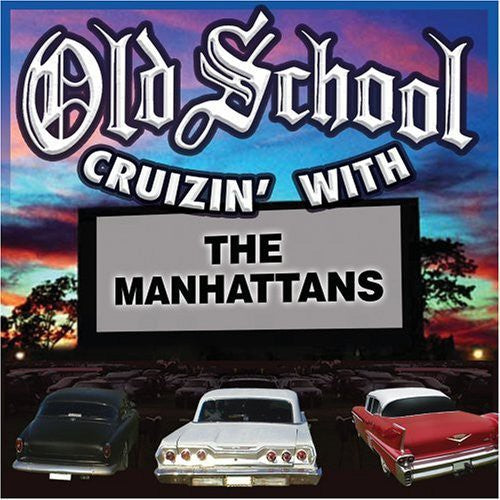 The Manhattans: Old School Cruzin' With The Manhattans - COMPACT DISCS