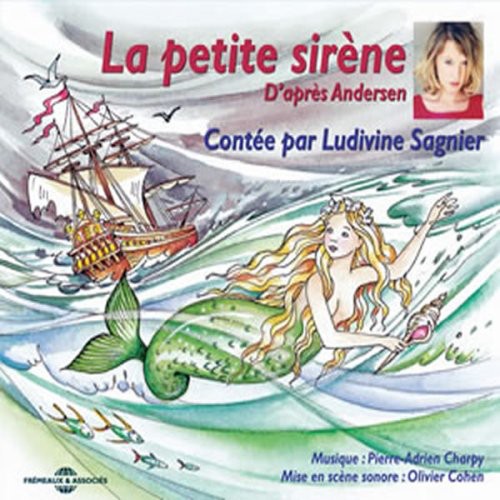 Ludivine Sagnier: La Petite Sirene: Andersen - COMPACT DISCS
