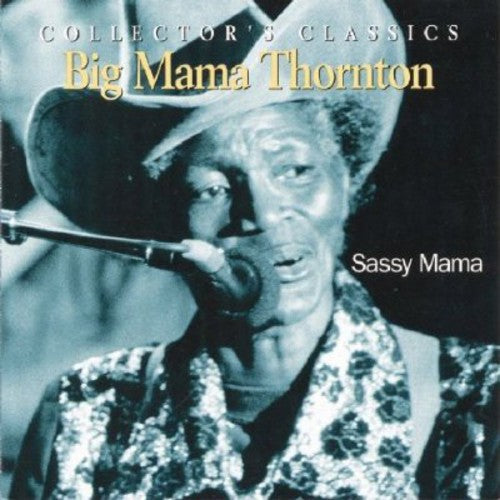 Big Mama Thornton: Sassy Mama - COMPACT DISCS