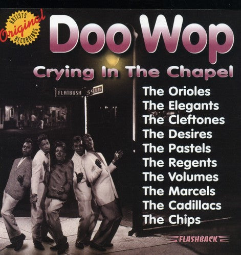 Doo Wop: Doo Wop: Crying In The Chapel / Various - COMPACT DISCS