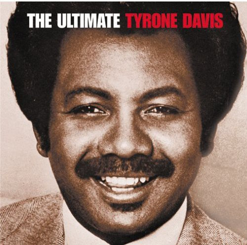 Tyrone Davis: The Ultimate Tyrone Davis - COMPACT DISCS