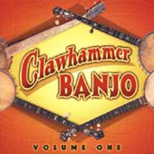 Various Artists: Clawhammer Banjo, Vol. 1 - COMPACT DISCS