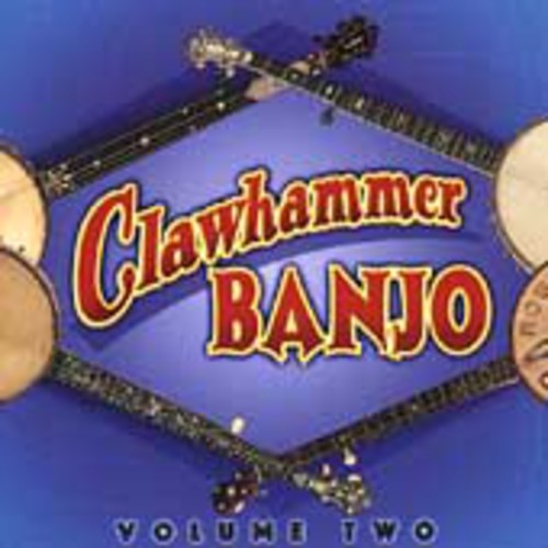 Various Artists: Clawhammer Banjo, Vol. 2 - COMPACT DISCS