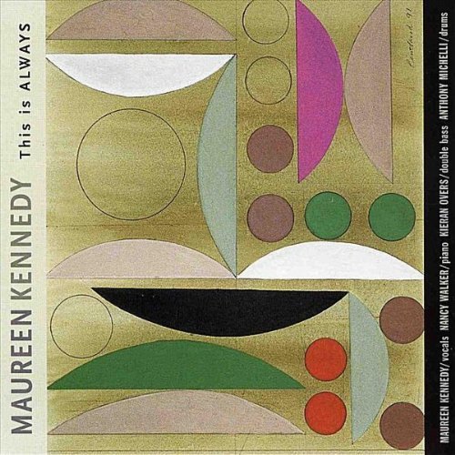 Maureen Kennedy: This Is Always - COMPACT DISCS
