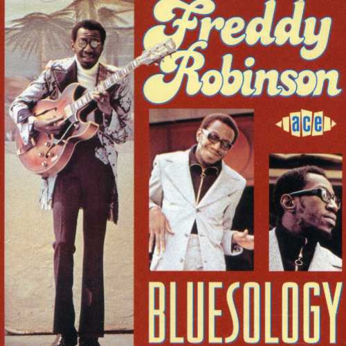 Freddy Robinson: Bluesology - COMPACT DISCS