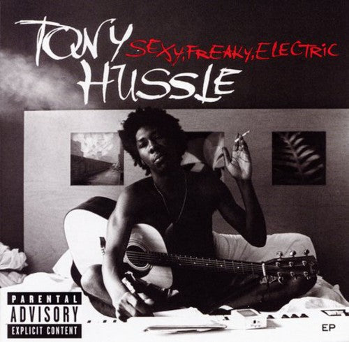 Tony Hussle: Sexy.Freaky.Electric EP - COMPACT DISCS
