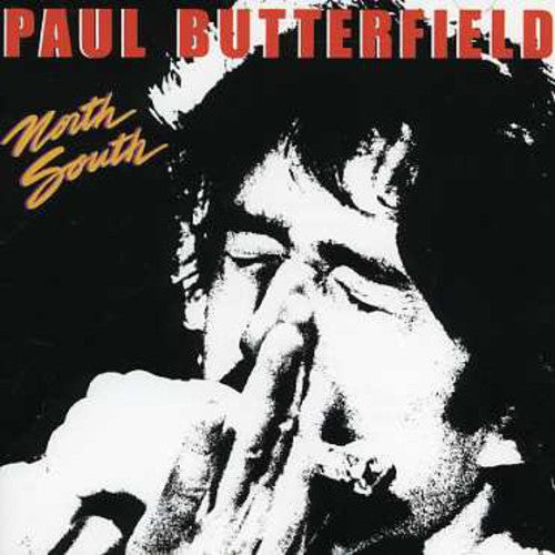 Paul Butterfield: North South - COMPACT DISCS