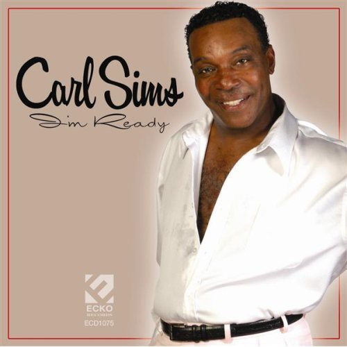 Carl Sims: I'm Ready - COMPACT DISCS