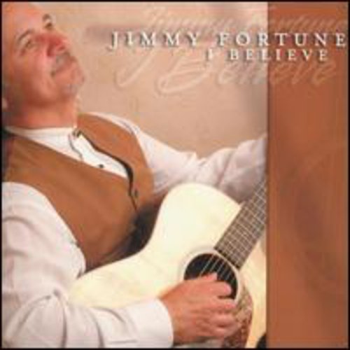 Jimmy Fortune: I Believe - COMPACT DISCS