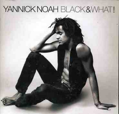 Yannick Noah: Black & What ! - COMPACT DISCS