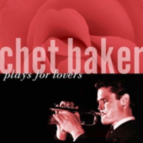 Chet Baker: Chet Baker Plays for Lovers - COMPACT DISCS