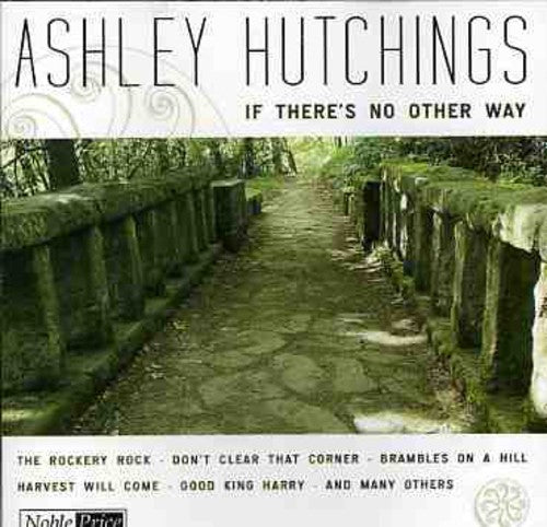 Ashley Hutchings: If There's No Other Way - COMPACT DISCS