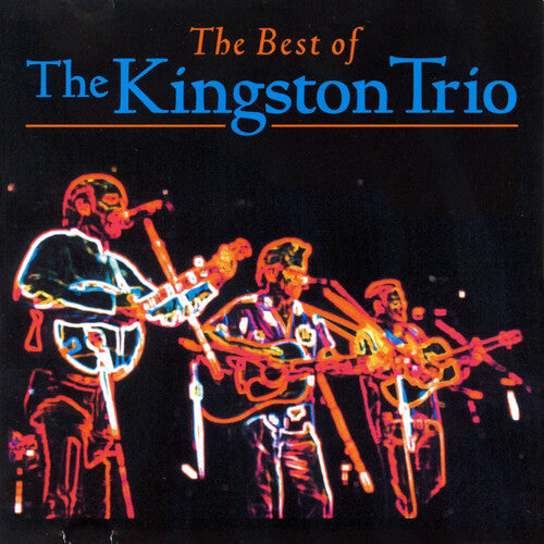The Kingston Trio: The Best Of The Kingston Trio - COMPACT DISCS