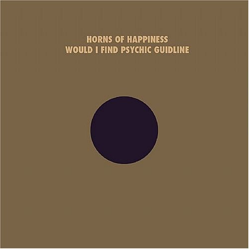 The Horns Of Happiness: Would I Find Your Psychic Guideline - VINYL LP