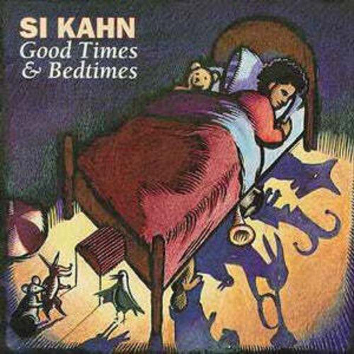Si Kahn: Good Times & Bedtimes - COMPACT DISCS