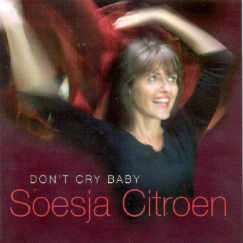 Soesja Citroen: Don't Cry Baby - COMPACT DISCS