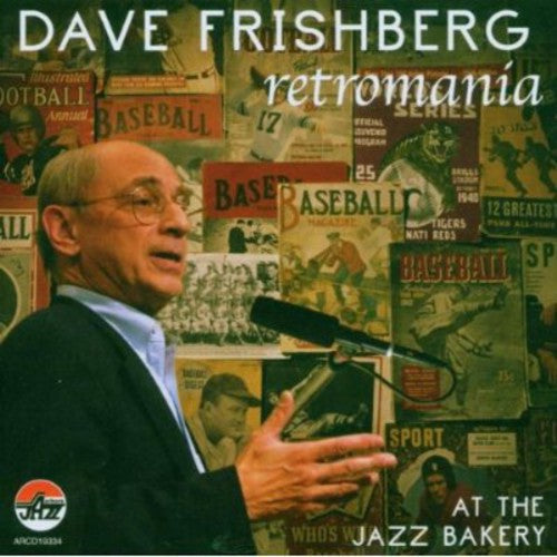Dave Frishberg: Retromania: At the Jazz Bakery - COMPACT DISCS
